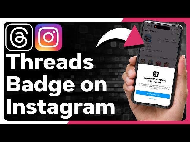 How To Get Threads Badge On Instagram