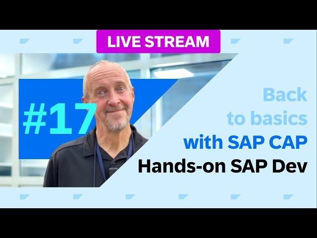 Back to basics with SAP Cloud Application Programming Model (CAP) - part 17