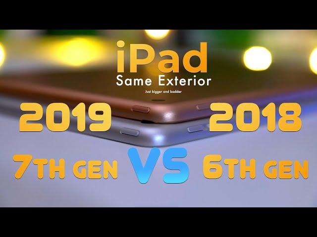 2019 iPad 7th Gen vs 2018 iPad 6th Gen review : The Enhanced Tablet ///////e (Part I)