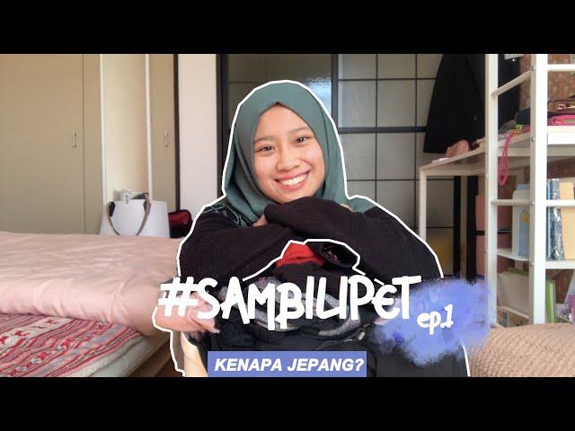 Kenapa Milih Kuliah di Jepang? | #SambiLipet Ep. 1