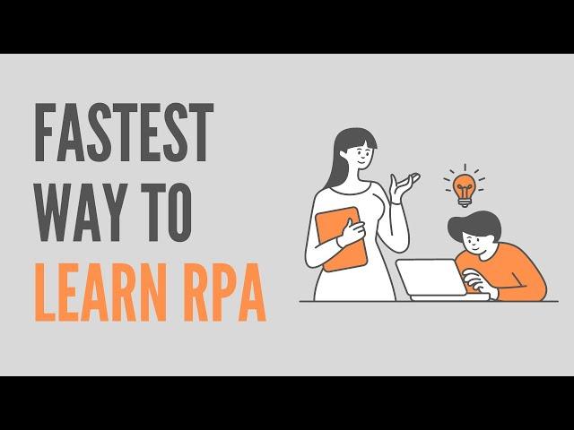 Fastest Way To Learn RPA | How To Learn RPA Quickly?