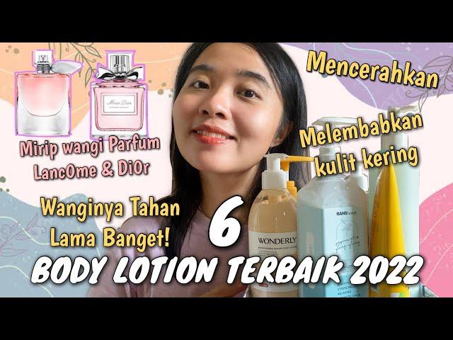 6 BODY LOTION TERBAIK 2022 (CERAH,LEMBAB + WANGI BANGETTT)