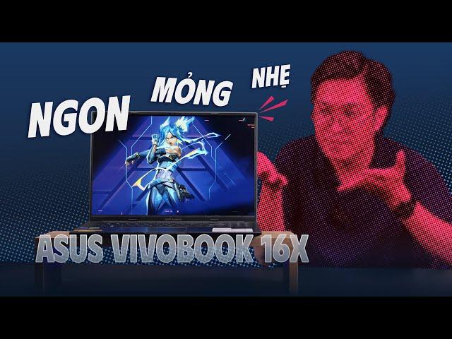 ASUS Vivobook 16X - Ngoại hình UltraBook nhưng cấu hình lại là Gaming!