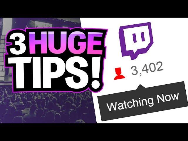 3 HUGE Tips To Get More Viewers on Twitch - How To Grow On Twitch