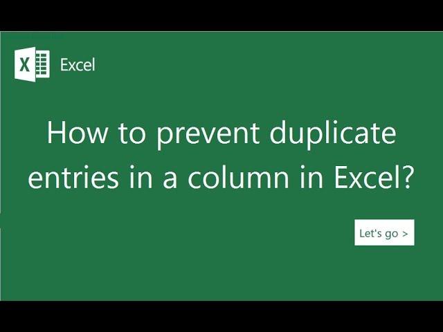 [EXCEL] - How to prevent duplicate entries in a column in Excel? - AzchanneL