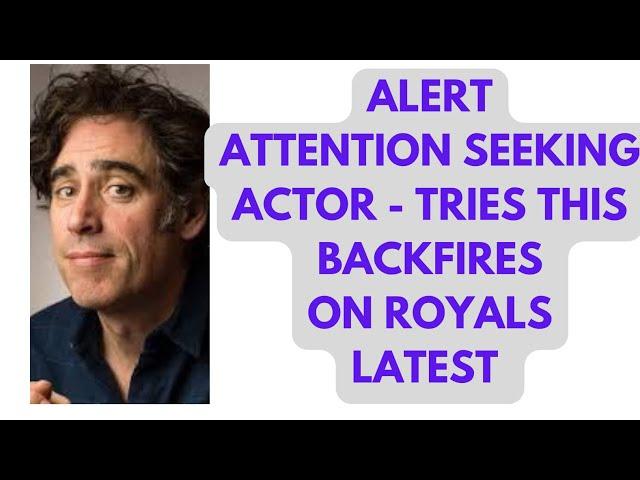 ATTENTION SEEKING ACTOR TRIES & FAILS TO DO WHAT TO THE ROYALS..LATEST #actor #royal #news