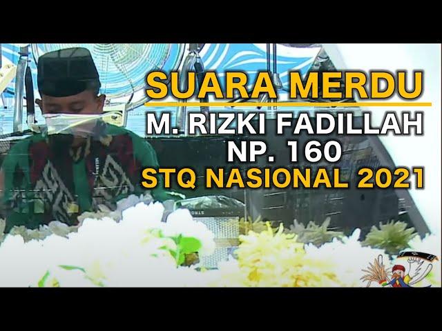 M. Rizki Fadilah (NTB) || Tilawah Anak Putra || STQ Nasional 2021 || NP.160