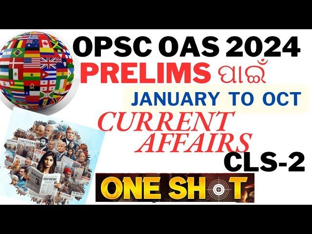 OPSC  OAS, PRELIMS.. CURRENT AFFAIRS.. ONE SHOT CLS 2