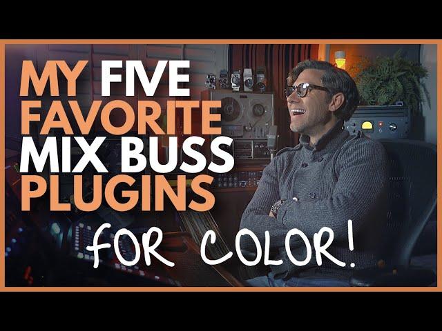 My 5 Favourite Mix Buss Plugins with Marc Daniel Nelson