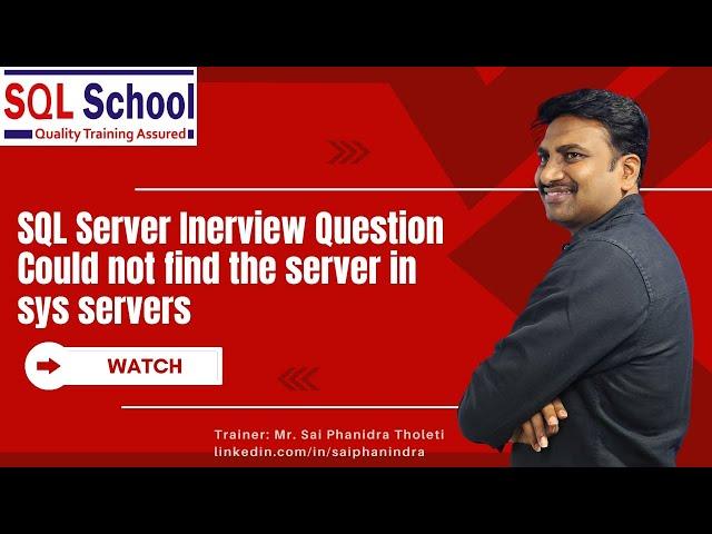 SQL Server Inerview Question Could not find the server in sys servers I From #sqlschool