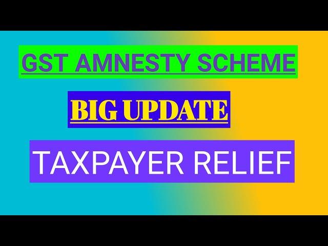 GST AMNESTY SCHEME 2024 | GST AMNESTY LATEST UPDATE