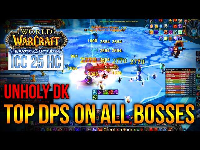 TOP DPS on all Bosses !! Unholy Death Knight | Icecown Citadel 25 Heroic | Wrath of the Lich King
