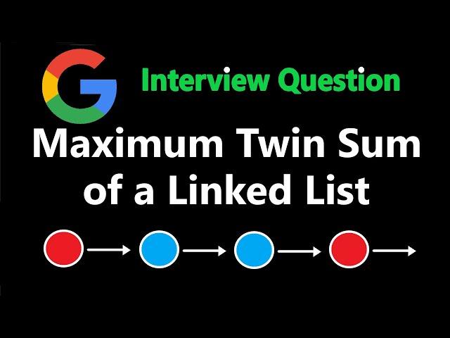 Maximum Twin Sum of a Linked List - Leetcode 2130 - Python