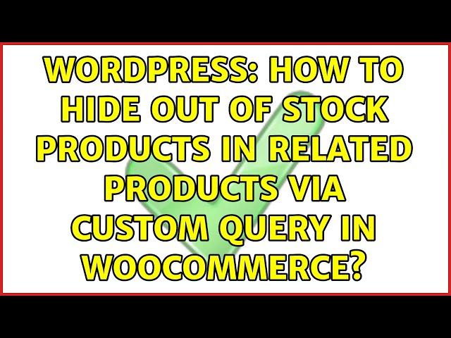 Wordpress: How to hide out of stock products in Related Products via custom query in WooCommerce?