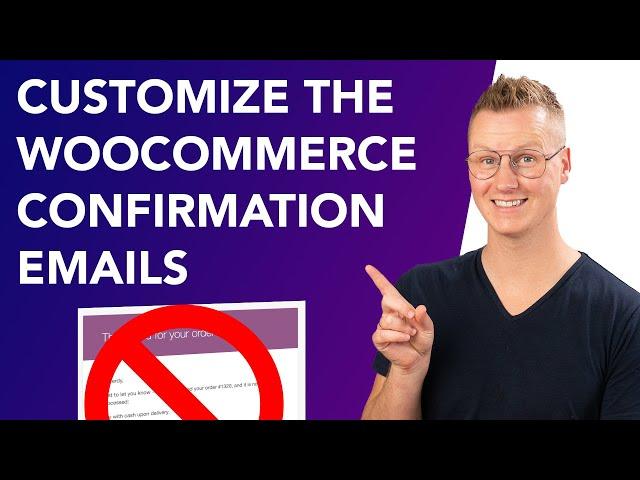 How To Customize WooCommerce Order Confirmation Emails