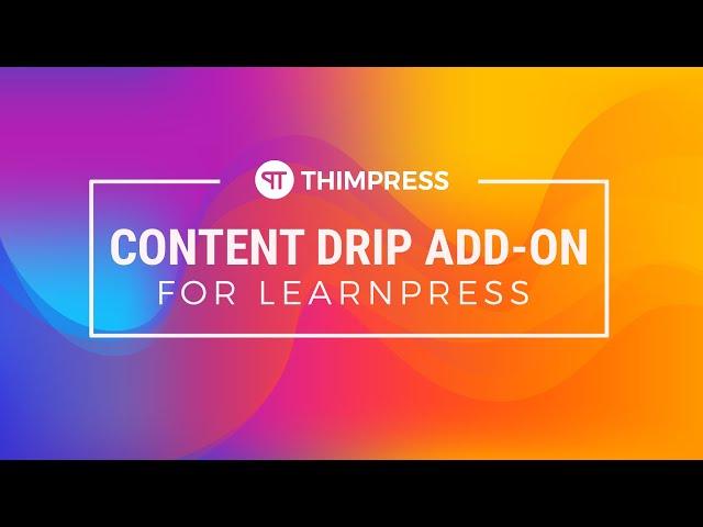 [LearnPress] - How to use Content Drip Add-on for LearnPress