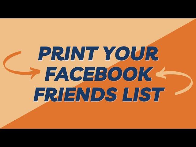 Print Facebook Friends List