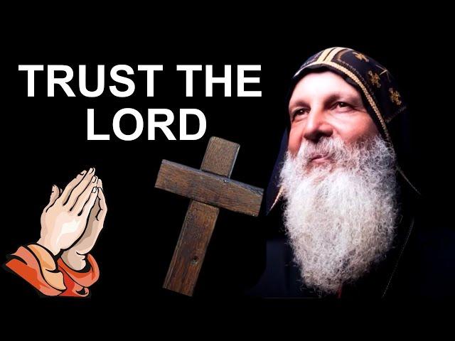 Put Your Trust In The Lord! - Mar Mari Emmanuel