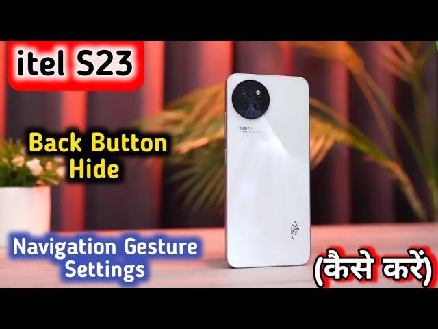 Itel S23, Itel S23 Back Button Change, Itel S23 Back Button Setting, Itel S23 Me Back Button Change