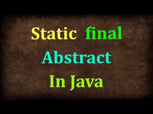 Java Tutorial # 11 | static, final Modifiers in Java | Non Access Modifiers in  Java9s