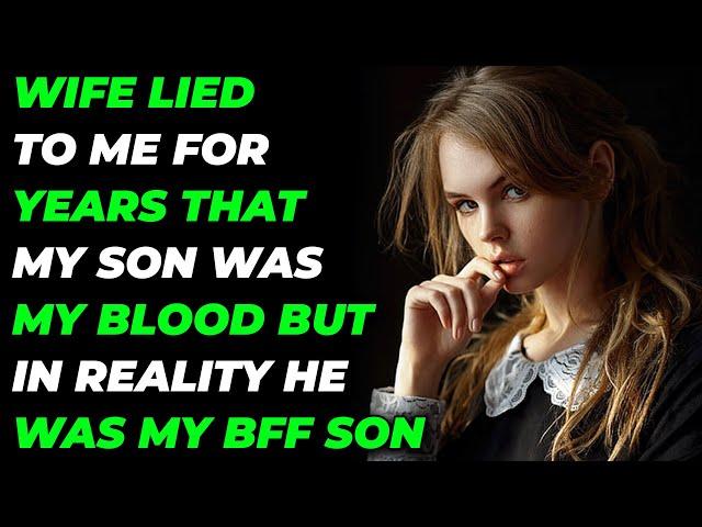 Wife Lied To Me For Years That My Son Was My Blood But In Reality He Was My BFF SON