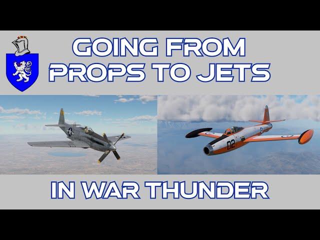 Going From Props To Jets In War Thunder