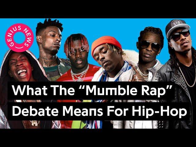 What The “Mumble Rap” Debate Means For Hip-Hop | Genius News