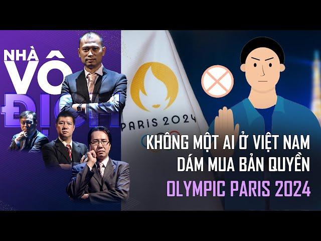 Không môt ai ở Việt Nam dám mua bản quyền Olympic Paris 2024 | Nhà vô địch (Full)