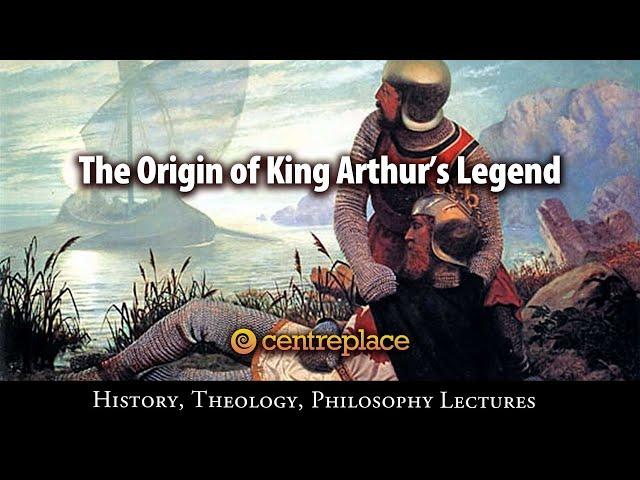 The Origins of King Arthur's Legend