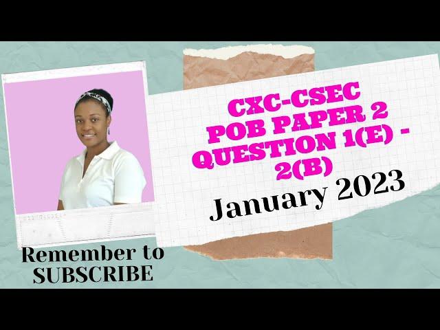 CXC-CSEC Principles of Business Paper 2 - Questions 1(E) - 2(b) (Pages 6 & 7)