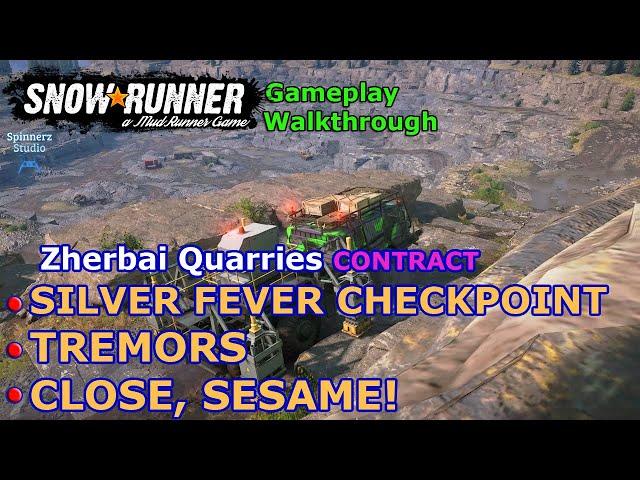 SnowRunner - Silver Fever Checkpoint | Tremors | Close, Sesame! | Zherbai Quarries Contract Phase 13