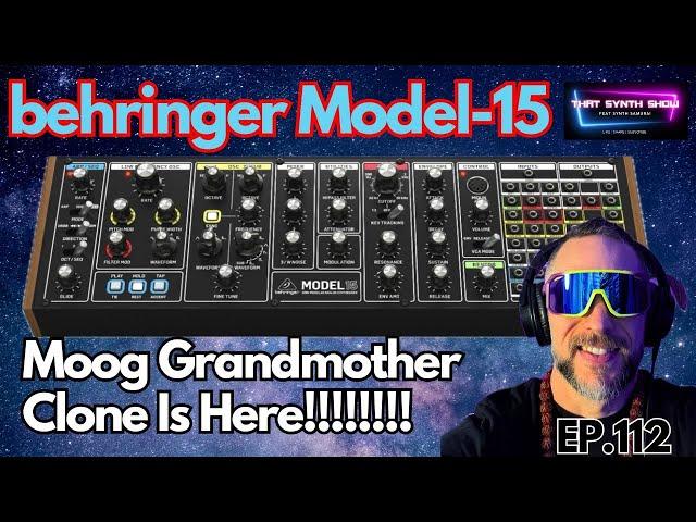 BREAKING: BEHRINGER MODEL 15 - MOOG GRANDMOTHER CLONE IS HERE | THAT SYNTH SHOW EP.112