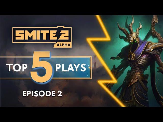 SMITE 2 - Top 5 Plays: Alpha Episode 2