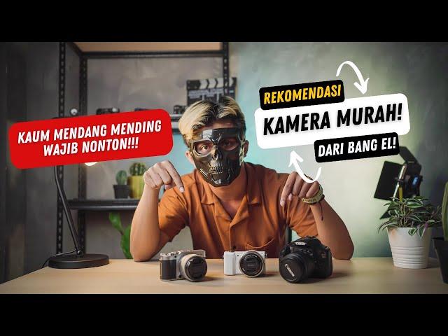 Rekomendasi Kamera MURAH untuk KAUM MENDANG MENDING!