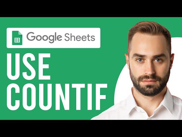 How to Use Countif in Google Sheets (Step-by-Step Tutorial)