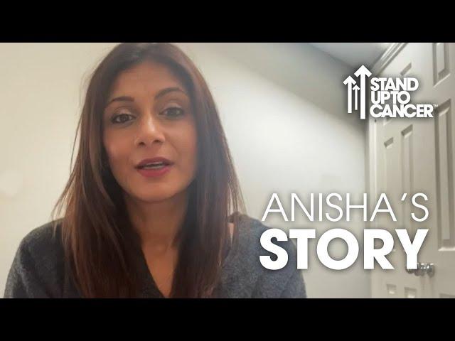 Anisha's Story | Stand Up To Cancer