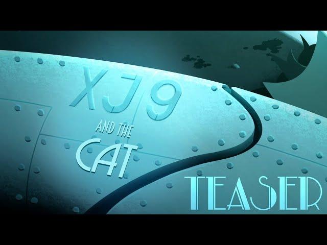 XJ9 and the CAT  ||  TEASER TRAILER