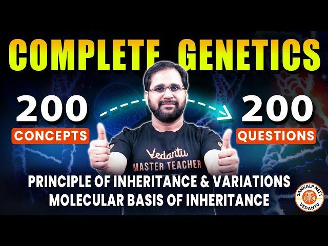 Complete Genetics | 200 Questions + Concepts | Botany NEET 2024 | Tarun Sir