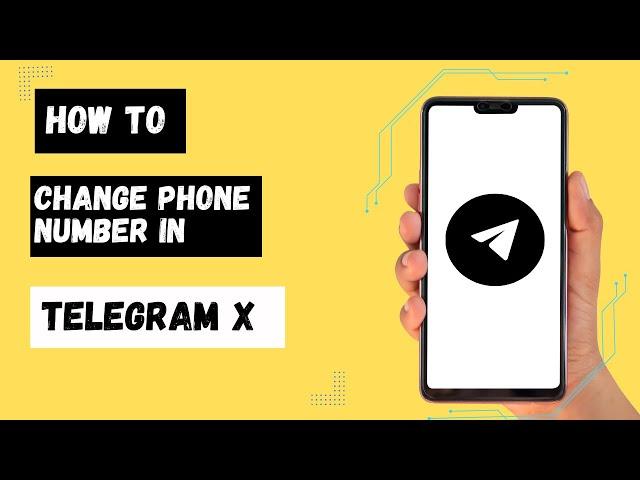 How to Change Phone Number in Telegram X | Change Telegram X Number