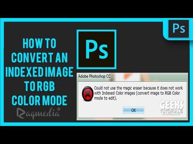 How To convert An Indexed Image to RGB Color Mode in Photoshop