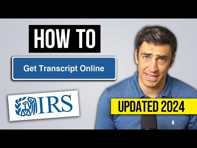 How to Get IRS Transcripts Online – Updated 2024