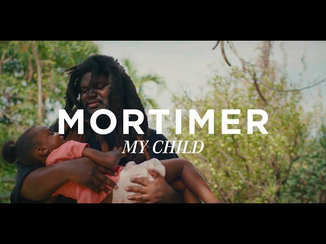 Mortimer - My Child (Official Video)