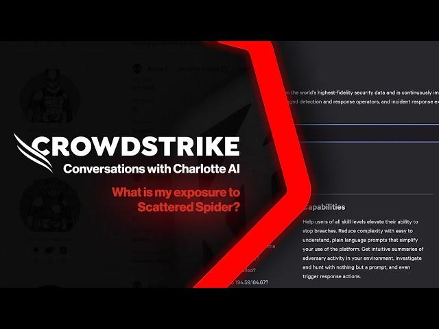 Conversations w/ Charlotte AI: “What is my exposure to vulnerabilities used by Scattered Spider?