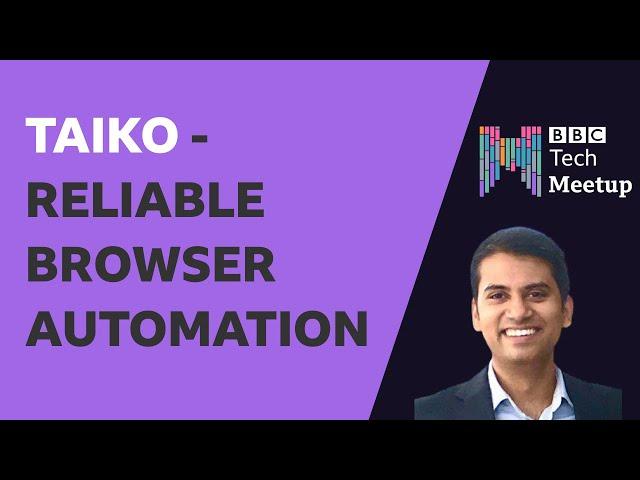 Taiko - Reliable Browser Automation - Amit Sarkar