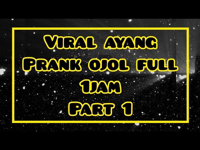 Viral Prank Ojol Ayang Part1