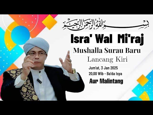 BUYA H. MAULANA AL-BANJARI LC.MA • ISRA' WAL MI'RAJ DI AUR MALINTANG LANCANG KIRI PADANG PARIAMAN