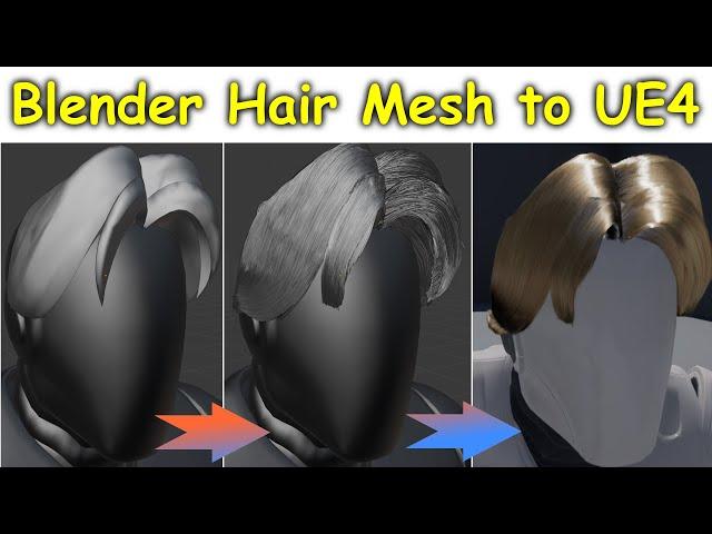Advanced Hair Tutorial - Blender Hair Mesh to Unreal Engine 4 Groom UE4.25