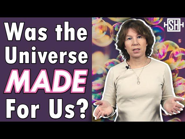 Was the universe made for us?