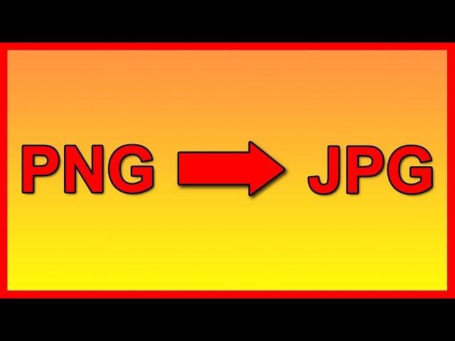 How to convert a PNG image file to JPG for free - Tutorial