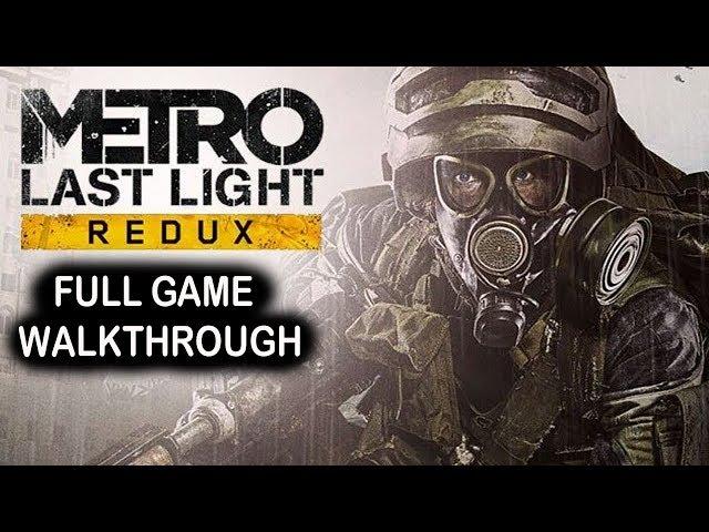 Metro Last Light Redux Full Game Walkthrough - No Commentary